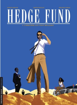 Hedge Fund | Tristan Roulot, Philippe Sabbah, Patrick Hénaff & MiKL Olivier