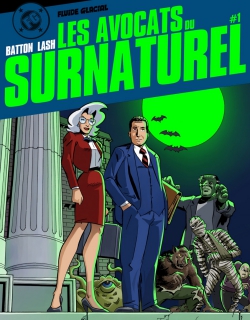 Les avocats du surnaturel | Batton Lash & MiKL Olivier